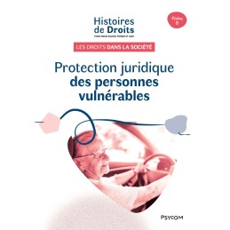 Fiche Protection juridique des personnes vulnérables, Histoires de droits